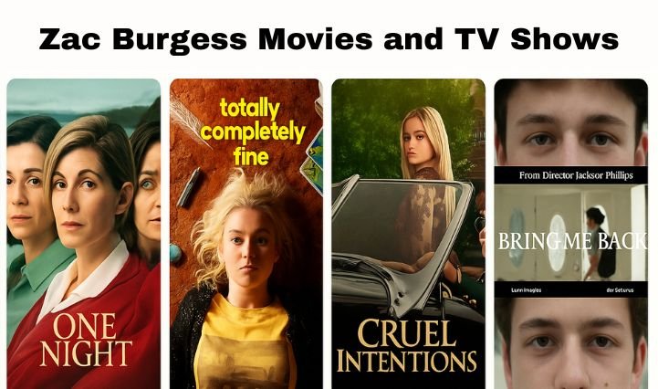 Zac Burgess Movies and TV Shows